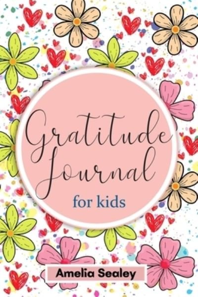Cover for Amelia Sealey · Gratitude Book for Kids (Paperback Book) (2021)