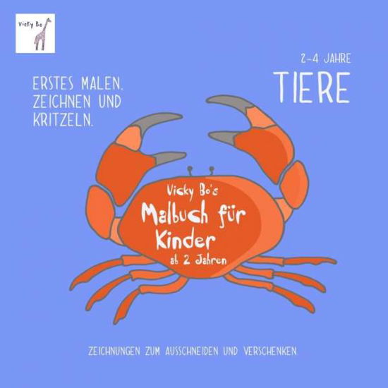 Vicky Bo's Malbuch f.Kinder,Tiere - Bo - Books -  - 9783944956183 - 