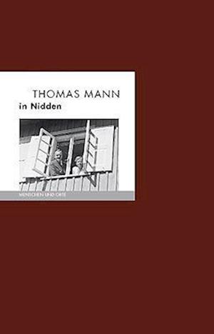 Thomas Mann in Nidden - Bernd Erhard Fischer - Książki - Edition A. B. Fischer - 9783948114183 - 1 listopada 2023