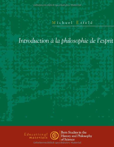 Cover for Esfeld, Michael (University of Lausanne Switzerland) · Introduction a la philosophie de l'esprit (Paperback Book) [French edition] (2011)