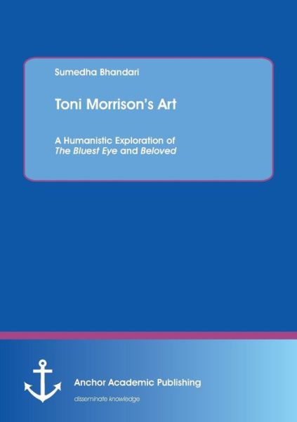 Cover for Bhandari · Toni Morrison's Art. A Humanis (Bok) (2017)