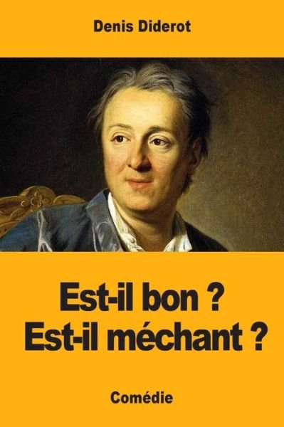 Cover for Denis Diderot · Est-il bon ? Est-il mechant ? (Paperback Bog) (2019)