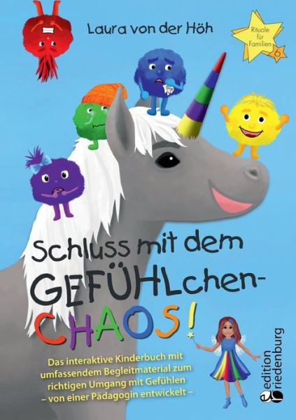 Cover for Laura Von Der Höh · Schluss mit dem GEFÜHLchen-Chaos! Das interaktive Kinderbuch mit umfassendem Begleitmaterial zum richtigen Umgang mit Gefühlen * von einer Pädagogin ... bebilderten Geschichte i (Paperback Book) (2022)