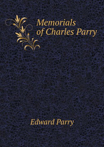 Cover for Edward Parry · Memorials of Charles Parry (Paperback Book) (2013)