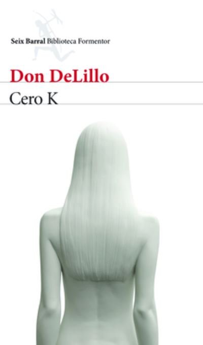 Cover for Don DeLillo · Cero K (N/A) (2017)