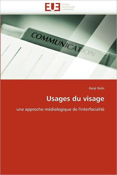 Cover for Kenji Nishi · Usages Du Visage: Une Approche Médiologique De L'interfacialité (Paperback Book) [French edition] (2018)