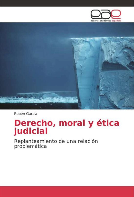 Cover for García · Derecho, moral y ética judicial (Bog) (2018)