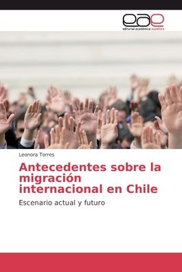 Antecedentes sobre la migración - Torres - Bøger -  - 9786202129183 - 8. maj 2018