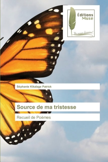 Cover for Sephanie Kikalage Patrick · Source de ma tristesse (Taschenbuch) (2021)
