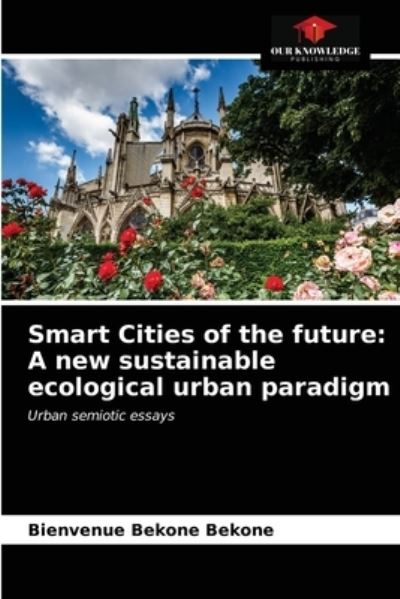 Cover for Bienvenue Bekone Bekone · Smart Cities of the future (Paperback Book) (2021)