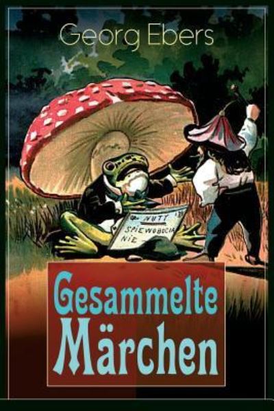 Cover for Georg Ebers · Gesammelte M rchen (Taschenbuch) (2018)