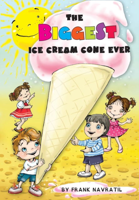 Cover for Frank Navratil · The Biggest Ice Cream Cone Ever (Paperback Book) (2017)