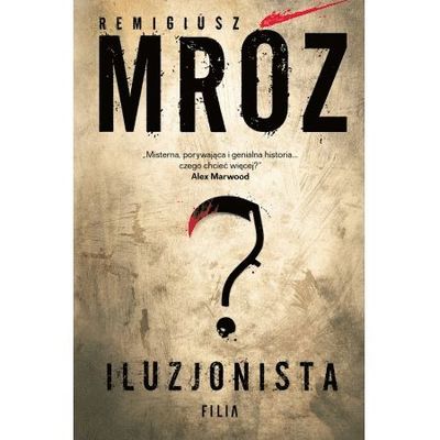 Cover for Remigiusz Mróz · Iluzjonista (Book) (2019)