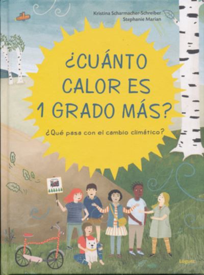 Cover for Kristina Scharmacher-Schreiber · ?cuanto Calor Es 1 Grado Mas? (Hardcover Book) (2020)