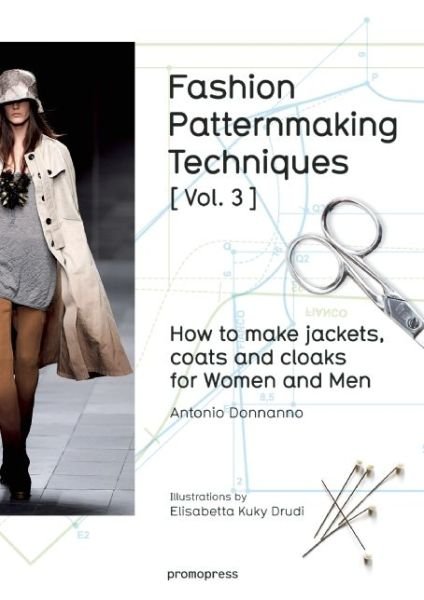 Cover for Antonio Donnanno · Fashion Patternmaking Techniques: How to Make Jackets, Coats and Cloaks for Women and Men (Paperback Bog) (2016)