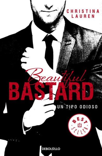 Beautiful Bastard - Christina Lauren - Livros - Penguin Random House Grupo Editorial - 9788490623183 - 21 de março de 2023