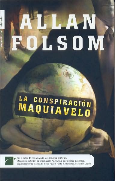 Cover for Allan Folsom · La Conspiracion Maquiavelo (Roca Editorial Misterio) (Spanish Edition) (Hardcover Book) [Spanish edition] (2007)