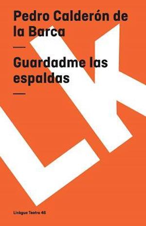 Cover for Pedro Calderón de la Barca · Guardadme Las Espaldas/ Bodyguard (Diferencias) (Paperback Book) (2024)