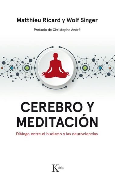 Cover for Matthieu Ricard · Cerebro Y Meditacion. Dialogo Entre El Budismo Y Las Neurociencias (Pocketbok) (2019)