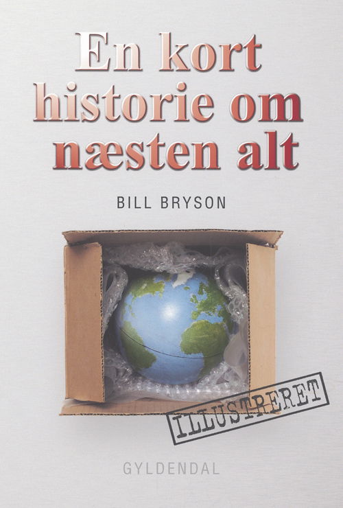 Cover for Bill Bryson · En kort historie om næsten alt (Indbundet Bog) [1. udgave] [Indbundet] (2006)