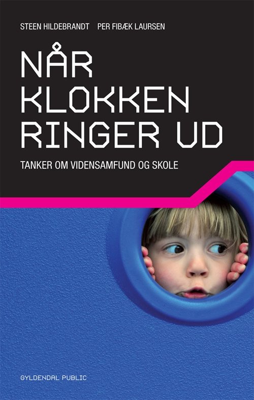 Cover for Steen Hildebrandt; Per Fibæk Laursen · Når klokken ringer ud (Sewn Spine Book) [1º edição] (2009)