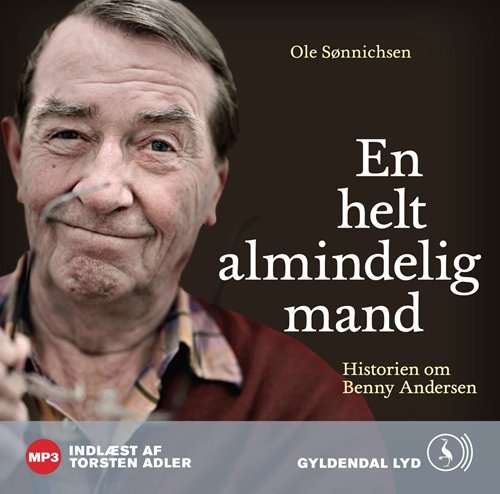 En helt almindelig mand. Historien om Benny Andersen - Ole Sønnichsen - Äänikirja - Gyldendal - 9788702122183 - maanantai 29. lokakuuta 2012