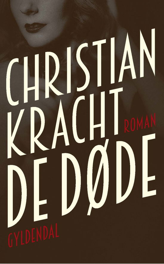 De døde - Christian Kracht - Bøker - Gyldendal - 9788702250183 - 28. juni 2018