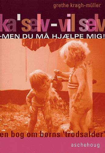 Cover for Grethe Kragh-Müller · Ka' selv - vil selv (Sewn Spine Book) [1er édition] (2003)