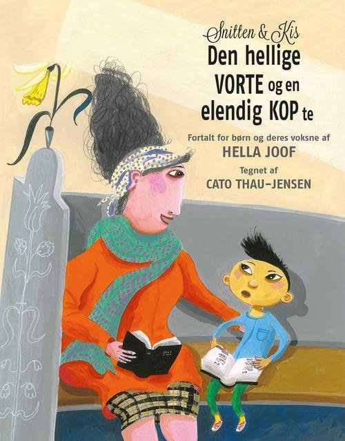 Cover for Hella Joof · Snitten og Kis: Snitten og Kis - Den hellige vorte og en elendig kop te (Inbunden Bok) [1:a utgåva] (2015)