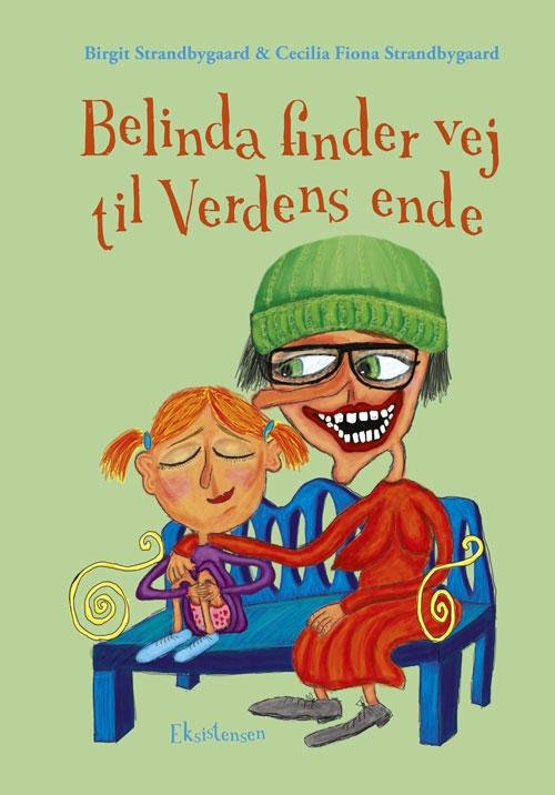 Cover for Birgit Strandbygaard · Belinda finder vej til verdens ende (Gebundesens Buch) [1. Ausgabe] (2016)