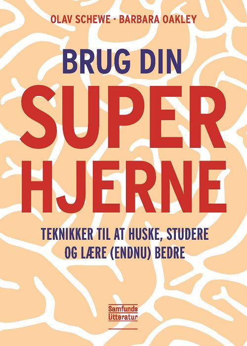 Cover for Olav Schewe og Barbara Oakley · Brug din superhjerne (Sewn Spine Book) [1st edition] (2021)