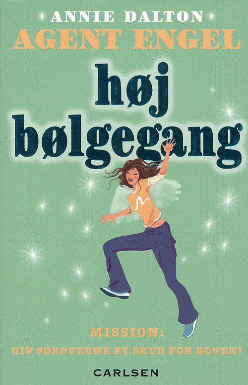 Cover for Annie Dalton · Agent engel, 7: Agent Engel 7: Høj bølgegang (Sewn Spine Book) [1º edição] (2007)