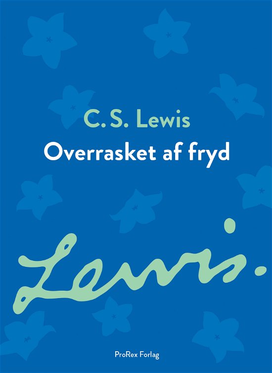 Cover for C.S. Lewis · Signatur-serie: Overrasket af fryd (Sewn Spine Book) [1th edição] (2023)