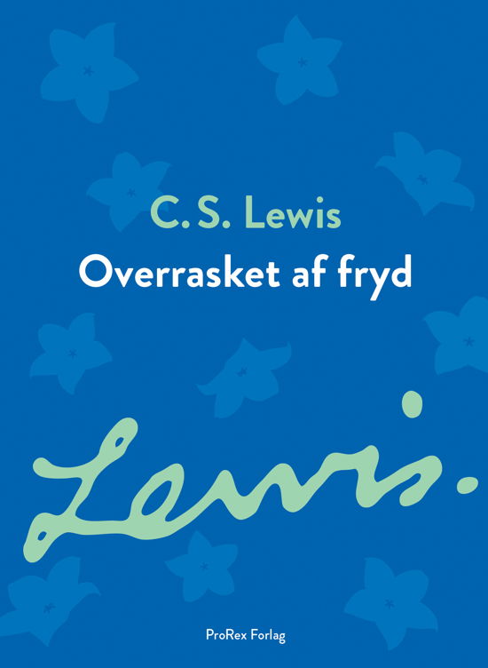Cover for C.S. Lewis · Signatur-serie: Overrasket af fryd (Sewn Spine Book) [1er édition] (2023)