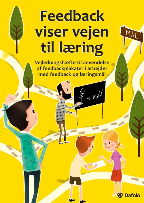 Feedback viser vejen til læring - Kirsten Hyldahl - Kirjat - Dafolo - 9788771601183 - tiistai 21. huhtikuuta 2015
