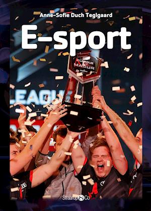 Cover for Anne-Sofie Duch Teglgaard · Maxi: E-sport (Innbunden bok) [3. utgave] (2021)