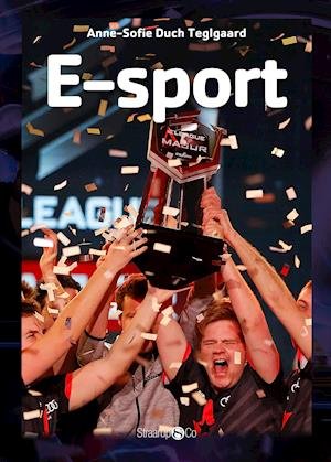 Cover for Anne-Sofie Duch Teglgaard · Maxi: E-sport (Hardcover bog) [3. udgave] (2021)