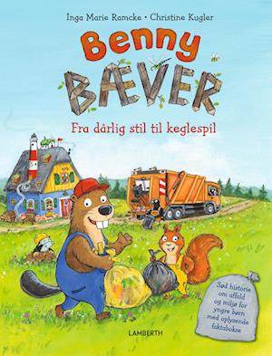 Cover for Inga Marie Ramcke · Benny Bæver - Fra dårlig stil til keglespil (Bound Book) [1e uitgave] (2022)