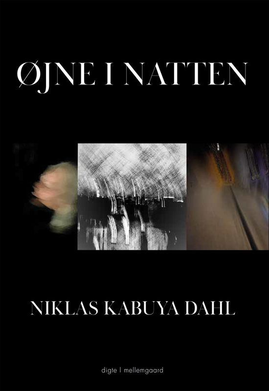 Cover for Niklas Kabuya Dahl · Øjne i natten (Sewn Spine Book) [1st edition] (2022)