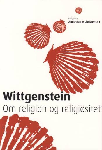 . · Wittgenstein om religion og religiøsitet (Sewn Spine Book) [1st edition] (2006)