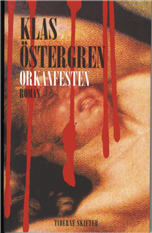 Cover for Klas Östergren · Orkanfesten (Sewn Spine Book) [1e uitgave] (2009)
