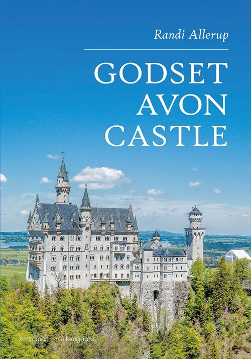 Godset Avon Castle - Randi Allerup - Bücher - Forlaget mellemgaard - 9788793692183 - 9. Juli 2018
