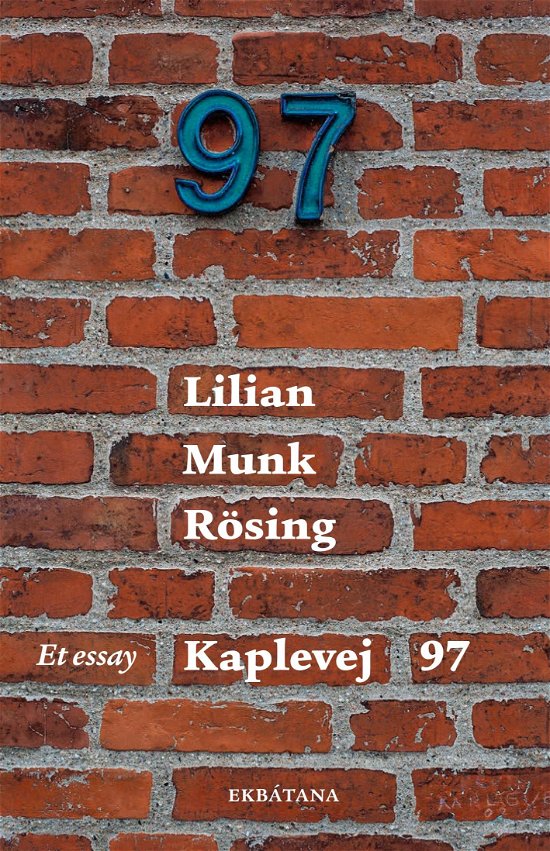 Kaplevej 97 - Lilian Munk Rösing - Bøker - Ekbátana - 9788794299183 - 23. april 2021