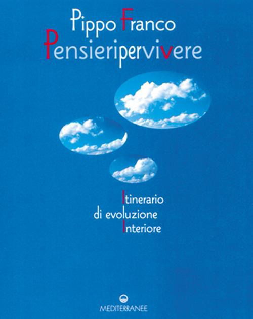 Cover for Pippo Franco · Pensieri Per Vivere. Itinerario Di Evoluzione Interiore (Book)