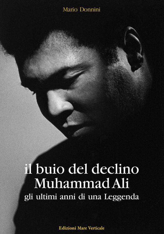 Cover for Mario Donnini · Il Buio Del Declino, Muhammad Ali. Gli Ultimi Anni Di Una Leggenda (Book)