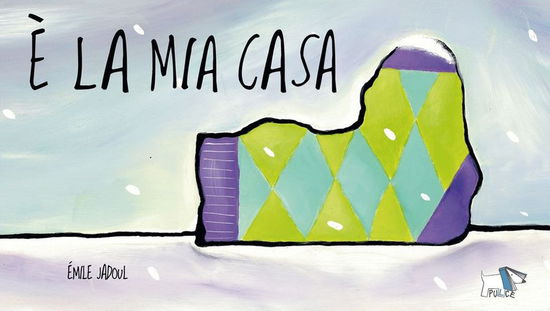 Cover for Émile Jadoul · E' La Mia Casa. Ediz. A Colori (Book)