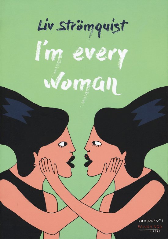 Cover for Liv Strömquist · I'm Every Woman (Book)