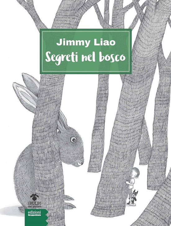 Segreti Nel Bosco. Ediz. Illustrata - Jimmy Liao - Boeken -  - 9788865793183 - 