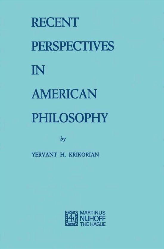 Y.H. Krikorian · Recent Perspectives in American Philosophy (Paperback Book) [Softcover reprint of the original 1st ed. 1973 edition] (1973)
