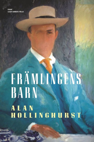 Cover for Alan Hollinghurst · Främlingens barn (Hardcover Book) (2012)